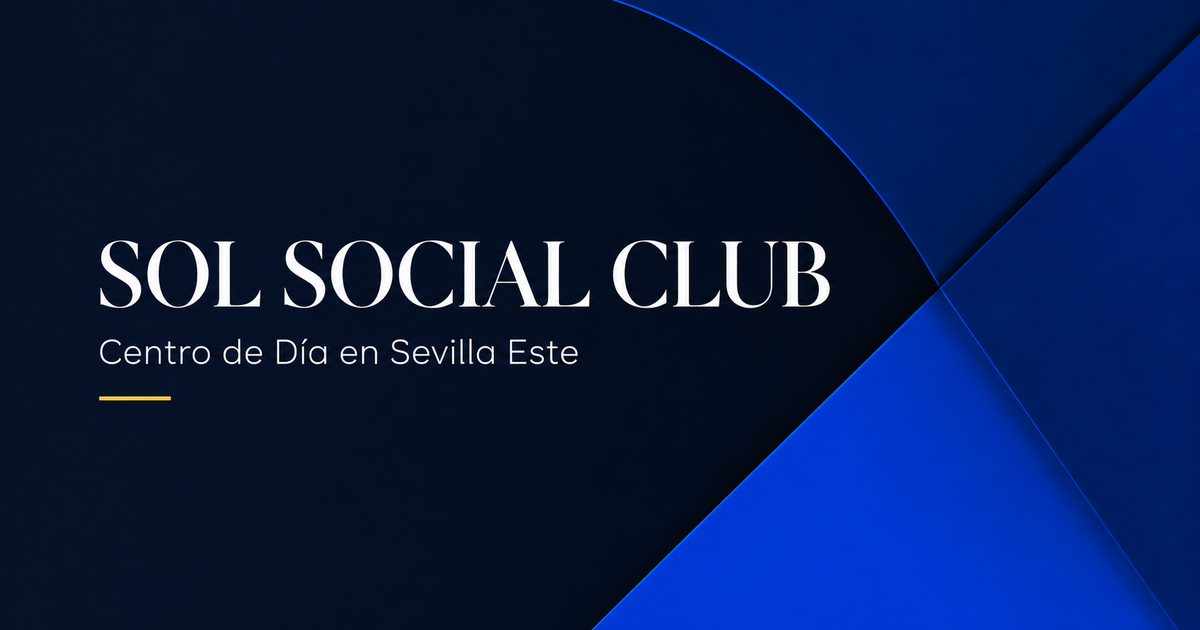 Sol Social Club · Centro de Día en Sevilla Este